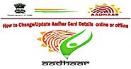 How to Change/Update Aadhar Card Details online or offline