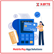 Top Rated Mobile Payment App Development Company in USA | X-Byte Enterprise Solutions