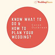 Corona Virus Outbreak, Know What To Do And How To Plan Your Wedding 