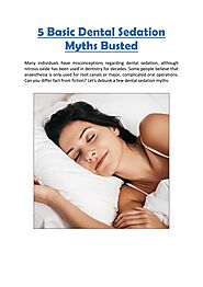 5 Common Dental Sedation Myths Busted