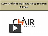 Look And Find Best Exercises To Do In A Chair