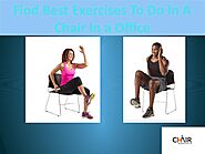 Find Best Exercises To Do In an Office Chair by Chairworkouts