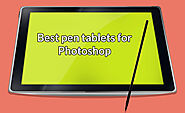Best pen tablets for Photoshop and suitable for Graphic Design