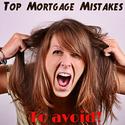 Top 10 Mortgage Mistakes To Avoid