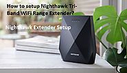Untitled — How to setup Nighthawk Tri-Band WiFi Range...