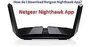 How do I Download Netgear Nighthawk App?