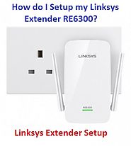 Untitled — How do I Setup my Linksys Extender RE6300?