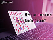 Do you know how much does it cost to open a casino?