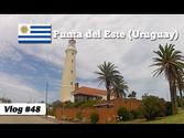 Tour through Punta del Este, Uruguay (Travel Video Blog 048)