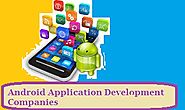 Top Android Application Development Companies of 2020