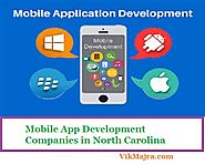 Top Mobile Application Development Companies in North Carolina