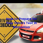 How to Prepare for Your Drive’s Test in Edmonton