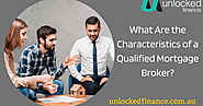 What Are the Characteristics of a Qualified Mortgage Broker?