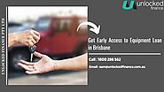 Get Early Access to Equipment Loan or Equipment Finance in Brisbane