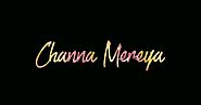 Channa Mereya Whatsapp Status Video Download | Ranbir Kapoor | Anushka Sharma