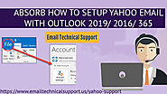 Setup Yahoo Email with Outlook 2019/ 2016/ 365 (888-636-1343)