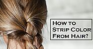 How to Strip Color From Hair?