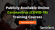 Publicly Available Online Coronavirus (COVID-19) Training Courses | Sentrient