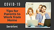 Tips for Parent to Work from Home During COVID-19 | Sentrient