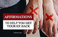 Affirmations To Help You Get Your Ex Back - Manifest Your Ex Back With The Power of Thought