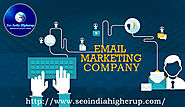 Email Marketing Company in Delhi – (+91)-7827831322 – SEO India Higherup