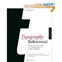 Typography, Referenced: A Comprehensive Visual Guide to the Language, History, and Practice of Typography