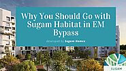 Book Flats with Sugam Habitat in EM Bypass