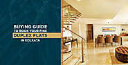 Buying Guide to Book Your Fine Duplex Flats in Kolkata