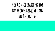 Key Considerations for Bathroom Remodeling in Encinitas