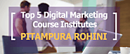 Top 5 Best Digital Marketing Course Institutes Pitampura Delhi with Placement