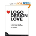 Logo Design Love: A Guide to Creating Iconic Brand Identities: David Airey