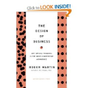 The Design of Business: Why Design Thinking is the Next Competitive Advantage: Roger L. Martin