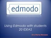 Using Edmodo with students: 20 Ideas