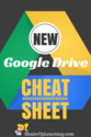 A NEW Google Drive CHEAT SHEET