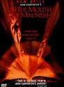 IN THE MOUTH OF MADNESS (1994; John Carpenter)