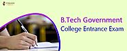 B.Tech Government College Entrance Exam 2020 Open - Apply Here