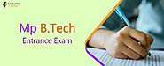 MP B.Tech Entrance Exam 2020 Apply - Mp B.Tech Entrance Registration Form 2020 Open