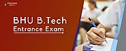 BHU B.Tech Entrance Exam 2020 Apply - Check BHU B.Tech Course Entrance Exam Date