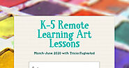 K-5 Remote Learning Art Lessons | Smore Newsletters for Education
