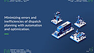 Dispatch planning automation and optimization - VERDIS