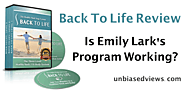 Back To Life Review - Is Emily Lark's Program Working? My Experience!