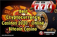 Best Bitcoin Casino Online 2020 - Crypto Casinos - Dharamraz