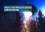 Places To Visit Where UFO Sightings In India Have Been Found