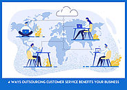 4 Ways Outsourcing Customer Service Benefits Your Business — VCareTec