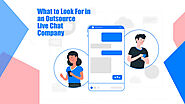 What to Look For in an Outsource Live Chat Company — (v)WeCare
