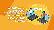 What Your Customers Expect From an Outsourced Live Chat Service — VCareTec
