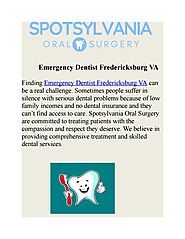Find Best Emergency Dentist Fredericksburg VA - Spotsylvania Oral Surgery by Spotsylvania Oral Surgery - Issuu
