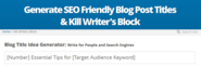 Generate SEO Friendly Blog Post Title Ideas and Kill Writer's Block with this free App