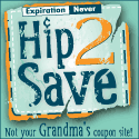 Hip2Save | Not Your Grandma's Coupon Site