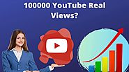 Is It Possible To Buy 100000 YouTube Real Views?